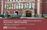 Obywatelski Monitoring 2017 2018 - courtwatch.pl · Obywatelski Monitoring Sądów 2017 / 2018 Raport pod redakcją Bartosza Pilitowskiego i Stanisława Burdzieja