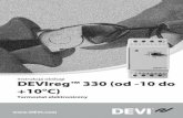 Instrukcja obsługi DEVIreg™ 330 (od -10 do +10°C) · DEVIreg™ 330 (od -10 do +10°C) 4 Instrukcja obsługi. Typ 1C Temperatura przechowywa-nia od -20°C do +65°C Stopień ochrony