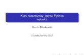 Kurs rozszerzony jezyka Python - ii.uni.wroc.plmarcinm/dyd/python/obiekty.pdf · Marcin Młotkowski Kurs rozszerzony języka Python. Klasy i obiekty Zmienne w programowaniu obiektowym