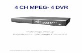 4 CH MPEG- 4 DVR - kamery ip online : TV przemysłowa rejestratora AVC760-CPD560.pdf · 4 CH MPEG- 4 DVR Instrukcja obsługi Rejestratora cyfrowego CP CAM 501 Proszę dokładnie przeczytać