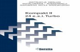 Kompakt II 24 e.s.i. Turbo - beretta-serwis.pl · Kocioł Kompakt II 24 e.s.i. Turbo spełnia podstawowe wymagania następujących Dyrektyw: ... 4.4 Funkcje kotła str. 22 4.5 Rozwiązywanie