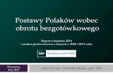 Postawy Polaków wobec obrotu bezgotówkowego - nbp.pl · Postawy wobec bankówi kult gotówki 63 4c. Zachowania i postawy związane z nowymi technologiami 69 4d. Samoocena wiedzy