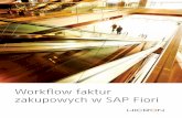 Workﬂow faktur zakupowych w SAP Fiori - hicron.com · SAP ERP KLIENT POCZTY E-MAIL SAP FIORI SAP FI WORKFLOW ENGINE Akceptacja / Odrzucenie Raport faktur Workﬂow. SAP FIORI Wstępne