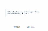 Blockchain, inteligentne kontrakty i DAO - Co do zasady · 4 Wstęp Krzysztof Wojdyło, Jacek Czarnecki Przygotowując dwa lata temu raport o wirtualnych walutach, mieliśmy wrażenie,