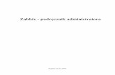 Zabbix - podręcznik administratora · Zabbix Raporty jest oprogramowaniem monitorującym szereg parametrów: ·serwer aplikacyjny – monitorowane są m.in. poprawne działanie serwera