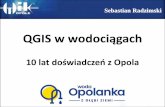 QGIS w wodociągach · Możliwości QGIS. Dostęp WWW. Dziękiłącznościz satelitami (GPS, GLONASS) użytkownikwidzi swoja pozycję na tle treści mapy, co pozwala na dokładnezorientowanie