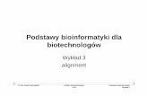 Podstawy bioinformatyki dla biotechnolog³ 4.pdf  Dr Jan Pawe‚ Jastrz ™bski KFiBR, Wydzia‚ Biologii