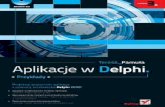 Aplikacje w Delphi. - rafaljak.phg.pl · Środowisko Delphi służy do szybkiego tworzenia aplikacji działających w systemie Windows. Zawiera bogate biblioteki komponentów, mechanizmy