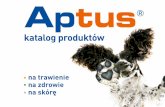 katalog produktów - Aptus Aptus PL/katalog Aptus... · NUTRISAL na nawodnienie i napojenie 10 x 25 g 1 saszetka (25 g) na 1 litr wody ... EFORION FORTE na zdrową skórę i piękną