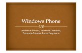 Anderson Pereira, Emerson Demetrio, Fernando Mateus, Lucas ...frank.siqueira/INE5612/Seminario2012.1/Windows... · Não existe compatibilidade entre o Windows Phone 7 e sua versão