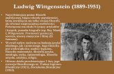 Ludwig Wittgenstein (1889-1951) - kul.pl · Wittgenstein a mistyka • Wittgenstein pojmował filozofię nie tylko jako teorię, lecz jako egzystencjalne doświadczenie, jako osobisty
