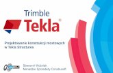 Projektowanie konstrukcji mostowych w Tekla Structuresinfrabim.pl/.../S.2.2_WOZNIAK_Modelowanie_mostow_w_programie_Tekla.pdf · Tekla • Oddziały w 12 krajach na całym świecie