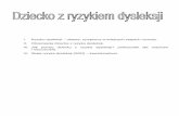 objawy, symptomy w kolejnych etapach rozwoju. III. Jak ...sp30.edu.pl/pomocpsychologiczna/dyslekcja.pdf · 2 Dziecko z ryzyka dysleksji nie musi stać się uczniem dyslektycznym RYZYKO