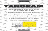 Pude∏ko zawiera: 7 klocków, instrukcj´ Tangram to ∏amig ...granna.pl/pliki/produkt-55/TANGRAM_instr_00020_3_p1.pdf · Tangram to ∏amig∏ówka. Pochodzi z Chin. Znana jest