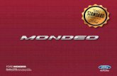 FORD MONDEO - bemo-motors.pl · 2 FORD MONDEO Wybrane wyposażenie standardowe Trend Elementy dodatkowe w porównaniu do wersji Ambiente • Radioodtwarzacz CD/MP3 z Ford SYNC 3 oraz