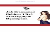 Kobiety I Być - jakzdobycdziewczyne.pljakzdobycdziewczyne.pl/download/JakBycAlfa.pdf ·  Jak Zrozumieć Kobiety I Być Atrakcyjnym MęŜczyzną