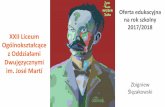 na rok szkolny 2017/2018 - XXII Liceum Ogólnokształcące ... LO oferta 2017_2018.pdf · 2017-04-05 José Martí oferta 2017/2018 2 Dlaczego liceum José Martí? •Nauka przynosi