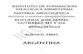 ARGENTINA - monografias.com · MATERIA APOLOGETICA PROFESOR GUILLERMO SEBASTIAN OLIVERA ROTONDA JOSE MARIA GUTIERREZ 415 Y 416 BERAZATEGUI BUENOS AIRES ARGENTINA . 2 Apologética