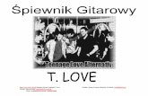 Oficjalna Strona Fanklubu T.Love Grafika ... · Oficjalna Strona Fanklubu T.Love Grafika i pomysł: Szymon Brandys vel cRuSh crush2001@o2.pl Akordy: Opracowanie: skorpion@t-love.art.pl