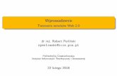 Wprowadzenie - Tworzenie serwisów Web 2icis.pcz.pl/~rperlinski/strona/files/web20/w01_Web20.pdf · Folksonomia - neologizm oznaczający praktykę kategoryzacji treści z wykorzystaniem