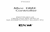 Mini DMX Controller - pxm.pl · Tabela (siatka) ponumerowanych kanałów DMX - urządzenia przypisywane są do kanałów wyjściowych DMX. Do jednego kanału może być przypisane