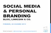 SOCIAL MEDIA & PERSONAL BRANDING - Uno Spreco di Bit ... · • I social media sono nuovi canali per diffondere i propri ...  ... (come su Twitter ) ...
