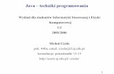 Java – techniki programowaniausers.uj.edu.pl/~ciesla/java/java_01.pdf · Plan wykładu 2 1. Rozpowszechnianie programów napisanych w Javie. 2. Narzędzie przydatne w trakcie tworzenia