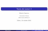 Teoria dei numeri 2 - dma.unifi.it · Teoria dei numeri 2 Alberto Saracco Universit a di Parma alberto.saracco@unipr.it Udine, 18 ottobre 2015 ... Fattorizzazione in numeri primi