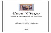 Ecce Virgo - lisa.unina.it Virgo (di Angela Di Maso).pdf · può sopportare oltre le punizioni che da giorni m’infliggo. Porto il cilicio.... di Angela Di Maso Pag. 3 di 24 ...