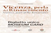 Vicenza, perla del Rinascimento fileVicenza, perla del Rinascimento Vicenza, pearl of the Renaissance Biglietto unico MUSEUM CARD and much more! Scopri/Discover Parking in Vicenza