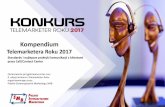 Prezentacja programu PowerPoint - telemarketerroku.pl · Kompendium Telemarketera Roku 2017 Standardy i najlepsze praktyki komunikacji z klientami przez Call/Contact Center Opracowanie