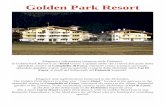 Golden Park Resort - fassa.com · Hotel Garnì Golden Park Resort 4 Stelle, con le sua ampia offerta del Golden Hotel Garni e Romantic Dependance, è il posto ideale per tutti coloro