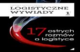 Inspirujące rozmowy o logistyce LOGISTYCZNE WYWIADY 1 · ostrych rozmów o logistyce 17 Inspirujące rozmowy o logistyce LOGISTYCZNE WYWIADY 1 edycja 2015