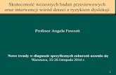 Profesor Angela Fawcett - dysleksja.sli.ibe.edu.pl · 2. Teoria deficytu automatyzacji ... podstawie informacji zwrotnych od badających ... Test 11 Płynność semantyczna Motoryczne