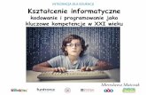 Kształcenie informatyczne - MojeBambino.pl - Moje Bambino · Kształcenie informatyczne kodowanie i programowanie jako kluczowe kompetencje w XXI wieku Mirosława Matczak. Kompetencje
