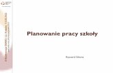 Planowanie pracy szkoły - oskko.edu.ploskko.edu.pl/konferencjaoskko2013/materialy/Planowanie_pracy... · najlepiej to czynić, wyznaczanie celów, rozwijanie przyszłych opcji działania