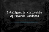 Inteligencje Wielorakie wg Howarda Gardnerasp10chrzanow.weebly.com/uploads/1/7/7/2/1772579/inteligencje... · informacje, lubi gry logiczne, łamigłówki i zagadki, umiejętnie szereguje,