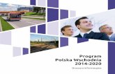 Program Polska Wschodnia 2014-2020 · POPW koncentruje się na dwóch filarach: rozwoju innowacyjnej przedsiębiorczości oraz poprawie dostępno-ści transportowej makroregionu.