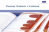 Urz¹d Komitetu 2008 Poznaj Traktat z Lizbony - Europe Direct filePoznaj Traktat z Lizbony Szanowni Państwo Mam przyjemność zarekomendować Państwu lekturę broszury, przybliżającej