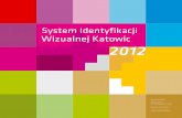 System Identyfikacji Wizualnej Katowic 2012›cie/informacje-o... · komunikacja rozrywka sztuka dla odmiany. Podstawy SIWK 02. dla odmiany Podstawy SIWK 13 ZALECENIA Katowice posługują