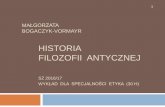 HISTORIA FILOZOFII ANTYCZNEJ - filozof.amu.edu.plfilozof.amu.edu.pl/wp-content/uploads/2012/10/Filozofia-antyczna_1... · Arystoteles, Metafizyka I, 1 980a 3 - Wschodnia Kosmogonia