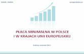 I W KRAJACH UNII EUROPEJSKIEJ - wynagrodzenia.pl · Płaca minimalna w Polsce i Unii Europejskiej (1) Obecnie wynagrodzenie minimalne stosuje dwadzieścia spośród dwudziestu siedmiu