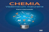 CHEMIA - pazdro.com.pl · 8 Chemia. ademecum maturalne Pierwiastek chemicznyjest to zbiór atomów o ściśle określonej, takiej samej liczbie atomowej Z. Na Ziemi występują 92