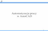 Automatyzacja pracy w AutoCADvistula.wis.pk.edu.pl/~qmq/AutoCAD_VBA/VBA-podstawy.pdf · w AutoCAD. 2 Informacje ... tworzenia aplikacji dla środowiska Windows przez osoby nie zajmujące