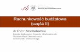 Rachunkowość budżetowa (część II)coin.wne.uw.edu.pl/pmodzelewski/rach_budz_2015_fpip_cz2.pdf · PDF fileWydatki na pokrycie kosztów działalności bieżącej jednostki albo