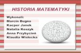 HISTORIA MATEMATYKI - Zespół Szkolno · Grecji matematyka przekształciła się w naukę dedukcyjną. W średniowieczu matematykę uprawiali ... Zagadki i ciekawostki matematyczne