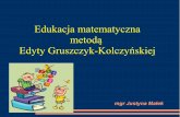 Edukacja matematyczna metodą Edyty Gruszczyk-Kolczyńskiej · multimedialnych programów edukacyjnych dla dzieci, ... zagadki ruchowe ... „Matematyczne przygody zwierząt” dla