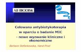 Celowana antybiotykoterapia w oparciu o badanie MIC - nowe ... · Trudne drobnoustroje i antybiotyki 3. Dok ...