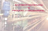 Antybiotykoterapia w produkcji drobiarskiejpl.wet.uwm.edu.pl/media/upload/document/pdf/2012/05/28/... · Antybiotykoterapia w produkcji drobiarskiej Oporność bakterii na antybiotyki