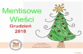 Grudzień Wieści - szkola-mentis.edu.plszkola-mentis.edu.pl/uploads/2018/12/mentisowe-wiesci-sp-piwoniowa... · Na początku wizyty, dzieci biorą udział w przedstawieniu, podczas